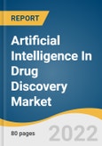 Artificial Intelligence In Drug Discovery Market Size, Share & Trends Analysis Report by Application (Drug Optimization & Repurposing, Preclinical Testing), by Therapeutic Area, by Region, and Segment Forecasts, 2022-2030- Product Image