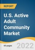 U.S. Active Adult (55+) Community Market Size, Share & Trends Analysis Report by Gender (Women, Men), and Segment Forecasts, 2022-2030- Product Image