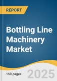 Bottling Line Machinery Market Size, Share, & Trends Analysis Report by Application (Beverages, Processed Food), by Technology, by Application, by Region, and Segment Forecasts, 2022-2030- Product Image