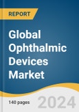 Global Ophthalmic Devices Market Size, Share & Trends Analysis Report by Product (OCT, Ophthalmic Ultrasound Imaging Systems), Application (Cataract, Glaucoma), End-use, Region, and Segment Forecasts, 2024-2030- Product Image