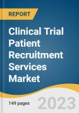 Clinical Trial Patient Recruitment Services Market Size, Share & Trends Analysis Report By Service Type, By Phase, By Therapeutic Area, By Age group, By Region, And Segment Forecasts, 2023 - 2030- Product Image