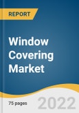 Window Covering Market Size, Share & Trends Analysis Report by Type (Blinds & Shades, Curtains), by Application, by Distribution Channel, by Installation, by Technology, by Region, and Segment Forecasts, 2022-2030- Product Image