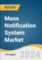 Mass Notification System Market Size, Share, & Trends Analysis Report By Component, By Enterprise Size, By Solution, By Application, By End-use, By Region, And Segment Forecasts, 2023 - 2030 - Product Thumbnail Image