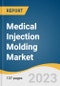 Medical Injection Molding Market Size, Share & Trends Analysis Report by Material (Plastics, Metal, Others), by System (Hot Runner, Cold Runner), by Product, by Region, and Segment Forecasts, 2022-2030 - Product Image