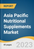 Asia Pacific Nutritional Supplements Market Size, Share & Trends Analysis Report By Product, By Consumer Group (Infants, Children), By Formulation(Tablets, Capsules, Powder), By Sales Channel, And Segment Forecasts, 2023 - 2030- Product Image