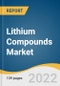 Lithium Compounds Market Size, Share & Trends Analysis Report by Derivative (Lithium Carbonate, Lithium Chloride, Lithium Hydroxide, Spodumene), by Application, by Region, and Segment Forecasts, 2022-2030 - Product Thumbnail Image
