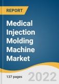 Medical Injection Molding Machine Market Size, Share & Trends Analysis Report by Product (Hydraulic, Electric, Hybrid), by Material (Plastics, Metal), by Region, and Segment Forecasts, 2022-2030- Product Image