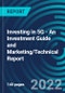 Investing in 5G - An Investment Guide and Marketing/Technical Report - Product Thumbnail Image