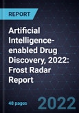 Artificial Intelligence-enabled Drug Discovery, 2022: Frost Radar Report- Product Image