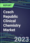 2023 Czech Republic Clinical Chemistry Market Supplier Shares - Competitive Analysis of Leading and Emerging Market Players- Product Image