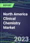 2023 North America Clinical Chemistry Market: Supplier Shares in the US, Canada and Mexico - Competitive Analysis of Leading and Emerging Market Players - Product Image