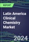 2024 Latin America Clinical Chemistry Market: Supplier Shares in 19 Countries-Competitive Analysis of Leading and Emerging Market Players - Product Thumbnail Image