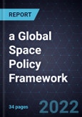 Growth Opportunities for a Global Space Policy Framework- Product Image