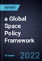 Growth Opportunities for a Global Space Policy Framework - Product Thumbnail Image