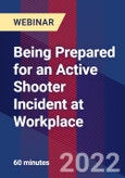 Being Prepared for an Active Shooter Incident at Workplace - Webinar (Recorded)- Product Image