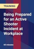 Being Prepared for an Active Shooter Incident at Workplace - Webinar (Recorded)- Product Image