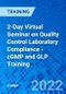 2-Day Virtual Seminar on Quality Control Laboratory Compliance - cGMP and GLP Training (September 13-14, 2022) - Product Image