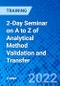 2-Day Seminar on A to Z of Analytical Method Validation and Transfer (August 4-5, 2022) - Product Image