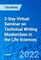 2-Day Virtual Seminar on Technical Writing Masterclass in the Life Sciences (September 8-9, 2022) - Product Image