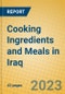 Cooking Ingredients and Meals in Iraq - Product Image