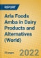 Arla Foods Amba in Dairy Products and Alternatives (World) - Product Image