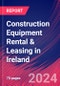 Construction Equipment Rental & Leasing in Ireland - Industry Market Research Report - Product Image