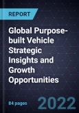 Global Purpose-built Vehicle Strategic Insights and Growth Opportunities- Product Image