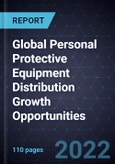 Global Personal Protective Equipment (PPE) Distribution Growth Opportunities- Product Image