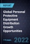 Global Personal Protective Equipment (PPE) Distribution Growth Opportunities - Product Thumbnail Image