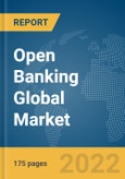 Open Banking Global Market Report 2022- Product Image