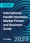 International Health Insurance Market Primer and Business Guide - Product Thumbnail Image