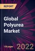 Global Polyurea Market 2022-2026- Product Image