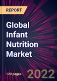 Global Infant Nutrition Market 2022-2026- Product Image