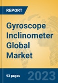 Gyroscope Inclinometer Global Market Insights 2023, Analysis and Forecast to 2028, by Manufacturers, Regions, Technology, Product Type- Product Image