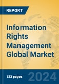 Information Rights Management Global Market Insights 2024, Analysis and Forecast to 2029, by Market Participants, Regions, Technology, Product Type- Product Image