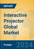 Interactive Projector Global Market Insights 2024, Analysis and Forecast to 2029, by Manufacturers, Regions, Technology, Application, Product Type- Product Image