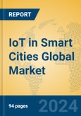 IoT in Smart Cities Global Market Insights 2024, Analysis and Forecast to 2029, by Market Participants, Regions, Technology, Application- Product Image