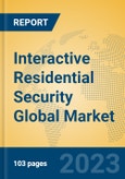 Interactive Residential Security Global Market Insights 2023, Analysis and Forecast to 2028, by Manufacturers, Regions, Technology, Application, Product Type- Product Image