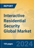 Interactive Residential Security Global Market Insights 2024, Analysis and Forecast to 2029, by Manufacturers, Regions, Technology, Application, Product Type- Product Image