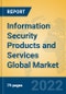 Information Security Products and Services Global Market Insights 2022, Analysis and Forecast to 2027, by Market Participants, Regions, Technology, Application, Product Type - Product Image