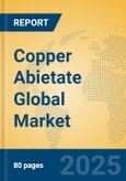 Copper Abietate Global Market Insights 2023, Analysis and Forecast to 2028, by Manufacturers, Regions, Technology, Application, Product Type- Product Image