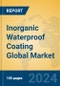 Inorganic Waterproof Coating Global Market Insights 2023, Analysis and Forecast to 2028, by Manufacturers, Regions, Technology, Application, Product Type - Product Image