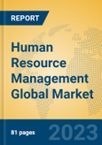 Human Resource Management Global Market Insights 2023, Analysis and Forecast to 2028, by Market Participants, Regions, Technology, Product Type- Product Image