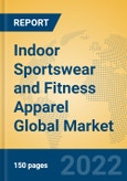 Indoor Sportswear and Fitness Apparel Global Market Insights 2022, Analysis and Forecast to 2027, by Manufacturers, Regions, Technology, Application, Product Type- Product Image