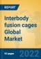 Interbody fusion cages Global Market Insights 2022, Analysis and Forecast to 2027, by Manufacturers, Regions, Technology, Application, Product Type - Product Thumbnail Image