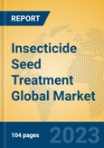 Insecticide Seed Treatment Global Market Insights 2023, Analysis and Forecast to 2028, by Manufacturers, Regions, Technology, Application, Product Type- Product Image