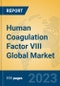 Human Coagulation Factor VIII Global Market Insights 2022, Analysis and Forecast to 2027, by Manufacturers, Regions, Technology, Application, Product Type - Product Image