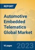 Automotive Embedded Telematics Global Market Insights 2023, Analysis and Forecast to 2028, by Manufacturers, Regions, Technology, Application, Product Type- Product Image