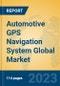 Automotive GPS Navigation System Global Market Insights 2022, Analysis and Forecast to 2027, by Manufacturers, Regions, Technology, Application, Product Type - Product Image
