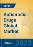 Antiemetic Drugs Global Market Insights 2023, Analysis and Forecast to 2028, by Manufacturers, Regions, Technology, Application, Product Type- Product Image